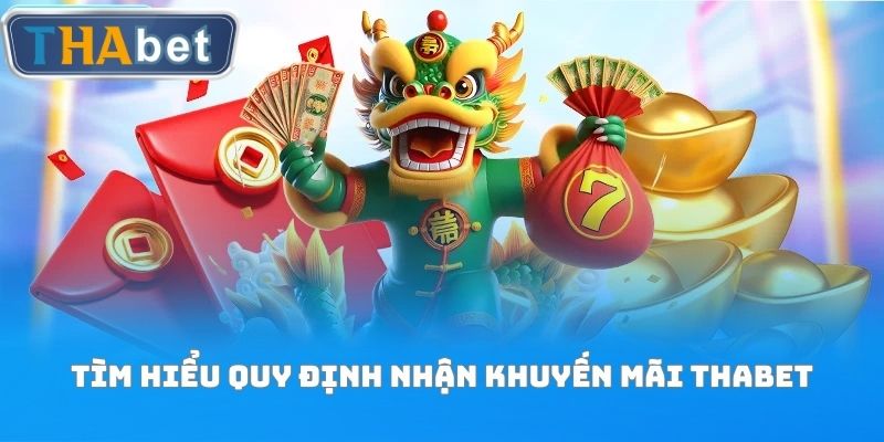 Tìm hiểu quy định nhận khuyến mãi THABET